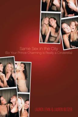 Same Sex in the City (So Your Prince Charming Is Really a Cinderella)  9781416916321 Front Cover