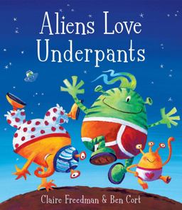 Aliens Love Underpants!  9781416917052 Front Cover