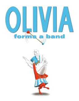 Olivia Forms a Band  9781416924548 Front Cover