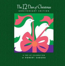 12 Days of Christmas Anniversary Edition A Pop-Up Celebration 10th 9781416927921 Front Cover