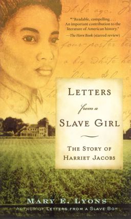 Letters from a Slave Girl The Story of Harriet Jacobs  9781416936374 Front Cover