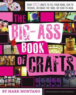 Big-Ass Book of Crafts  9781416937852 Front Cover