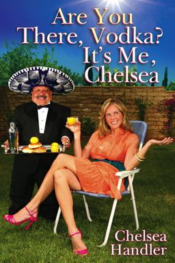 Are You There, Vodka? It's Me, Chelsea  9781416954125 Front Cover