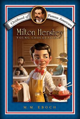 Milton Hershey Young Chocolatier  9781416955696 Front Cover