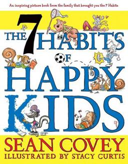 7 Habits of Happy Kids  9781416957768 Front Cover