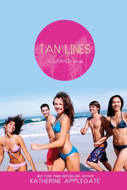Tan Lines Sand, Surf, and Secrets; Rays, Romance, and Rivalry; Beaches, Boys, and Betrayal  9781416961345 Front Cover