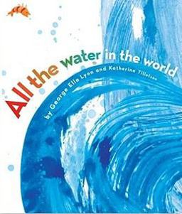 All the Water in the World All the Water in the World