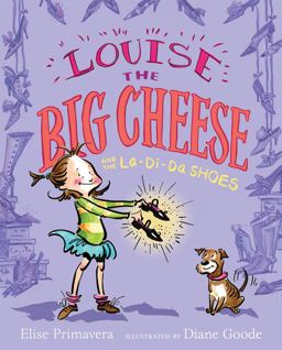Louise the Big Cheese and the la-Di-da Shoes  9781416971818 Front Cover