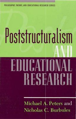 Poststructuralism and Educational Research