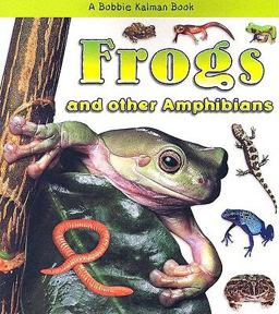 Frogs and Other Amphibians Frogs and Other Amphibians