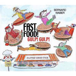 Fast Food! Gulp! Gulp!