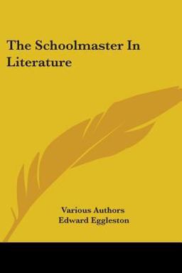 The Schoolmaster in Literature