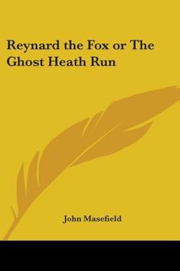 Reynard the Fox or the Ghost Heath Run