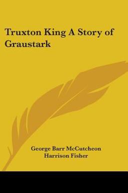 Truxton King A Story of Graustark