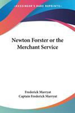 Newton Forster or the Merchant Service
