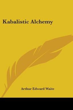 Kabalistic Alchemy Kabalistic Alchemy