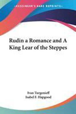 Rudin and a King Lear of the Steppes