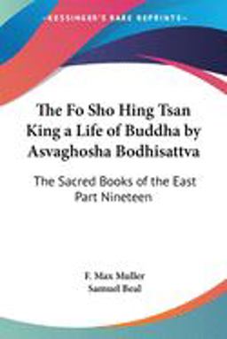 The Fo Sho Hing Tsan King a Life of Buddha by Asvaghosha Bodhisattva