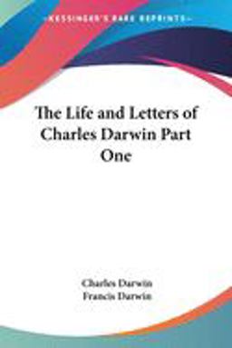 The Life and Letters of Charles Darwin