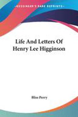 Life and Letters of Henry Lee Higginson