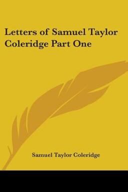 Letters of Samuel Taylor Coleridge