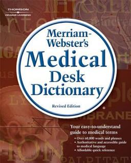 Merriam-Webster's Medical Desk Dictionary, Revised Edition 3rd 9781418000561 Front Cover