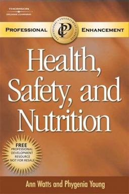Health, Safety, and Nutrition