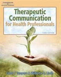 Therapeutic Communications for Health Care Professionals 3rd 9781418032647 Front Cover