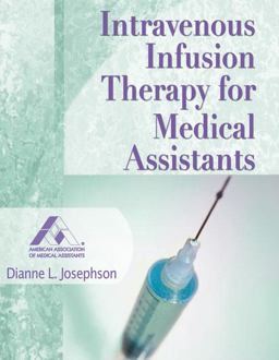 Intravenous Infusion Therapy for Medical Assistants