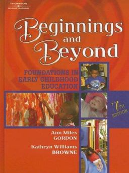 Beginnings and Beyond Foundations in Early Childhood Education 7th 9781418048655 Front Cover