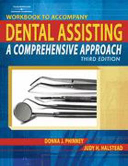 Dental Assisting A Comprehensive Approach 3rd 9781418048747 Front Cover