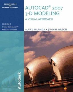 Autocad 2007 3-D Modeling, a Visual Approach