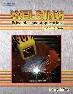 Welding Principles and Applications 6th 9781418052751 Front Cover