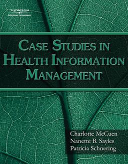 Case Studies for Health Information Management  9781418055462 Front Cover