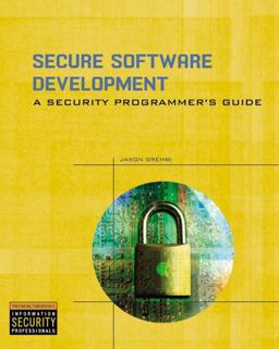 Secure Software Development A Security Programmer's Guide  9781418065478 Front Cover