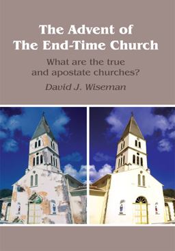 The Advent of the End-Time Church The Advent of the End-Time Church