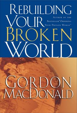Rebuilding Your Broken World