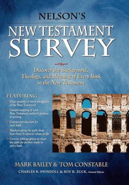 Nelson's New Testament Survey Discovering the Essence, Background and Meaning about Every New Testament Book  9781418532277 Front Cover