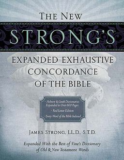 New Strong's Expanded Exhaustive Concordance of the Bible  9781418541682 Front Cover
