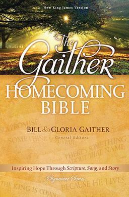 Gaither Homecoming Bible, NKJV  9781418549923 Front Cover