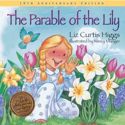 The Parable of the Lily The Parable of the Lily