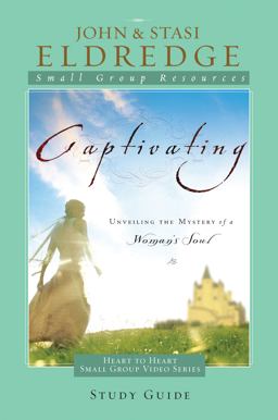 Captivating Heart to Heart Participant's Guide
