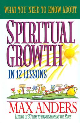 What You Need to Know about Spiritual Growth in 12 Lessons