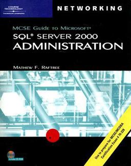 70-228 MCSE Guide to MS SQL Server 2000 Administration  9781418835262 Front Cover