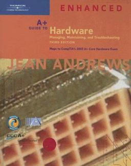 A+ Guide to Hardware Managing, Maintaining, and Troubleshooting 3rd 9781418835613 Front Cover
