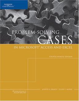 Problem Solving Cases in Microsoft Access and Excel Problem Solving Cases in Microsoft Access and Excel