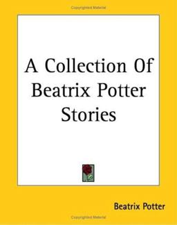 A Collection of Beatrix Potter Stories