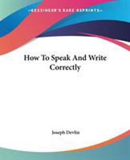 How to Speak and Write Correctly