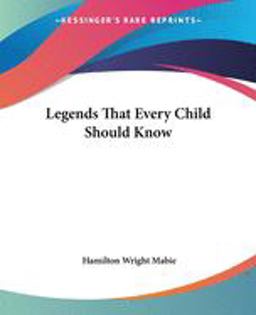 Legends That Every Child Should Know Legends That Every Child Should Know