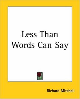 Less Than Words Can Say